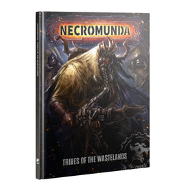 Necromunda - Tribes of the Wastelands